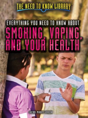 cover image of Everything You Need to Know About Smoking, Vaping, and Your Health
